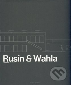 Rusín – Wahla Architekti
