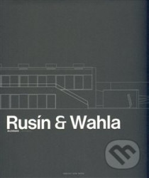 Rusín – Wahla Architekti