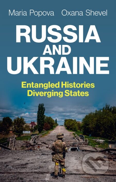 Russia and Ukraine: Entangled Histories, Diverging States - kniha z kategorie Historie