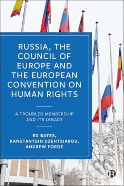 Russia, the Council of Europe and the European Convention on Human Rights - kniha z kategorie Politologie a politika