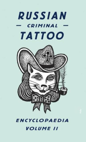 Russian Criminal Tattoo Encyclopaedia II