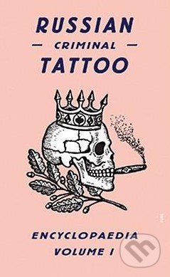 Russian Criminal Tattoo (Encyclopedia (Volume 1))