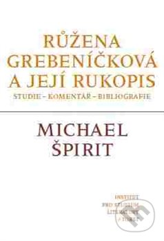 Růžena Grebeníčková a její rukopis (Studie – komentář
