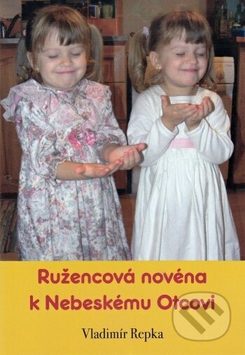 Ružencová novéna k Nebeskému Otcovi