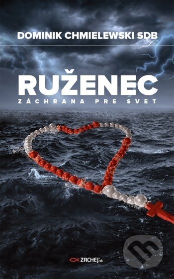 Ruženec - záchrana pre svet
