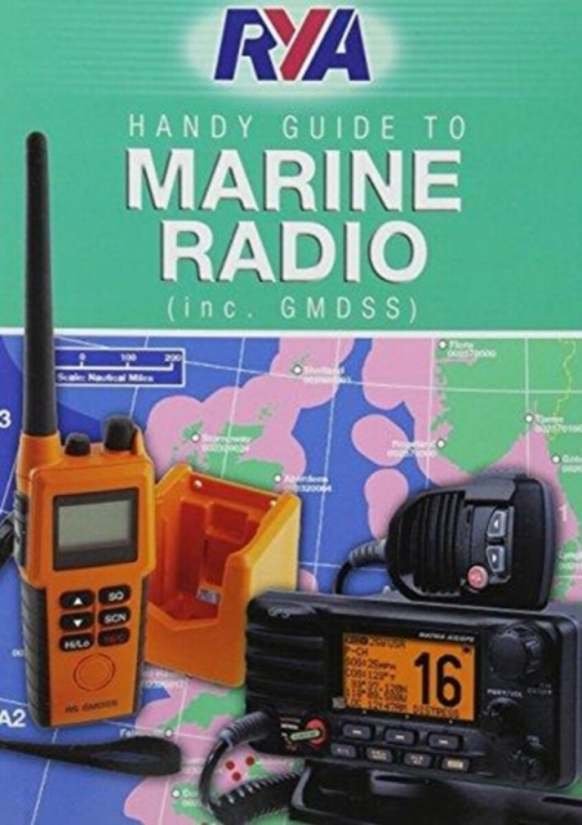 RYA Handy Guide to Marine Radio (inc. GMDSS)