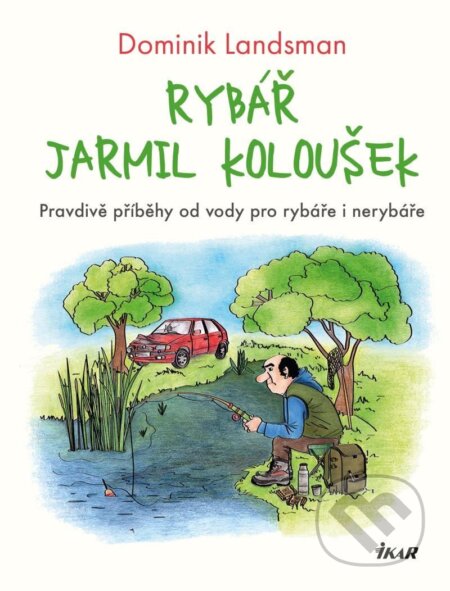 Rybář Jarmil Koloušek