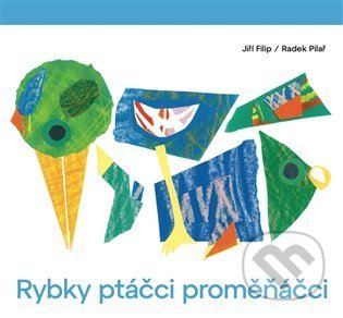 Rybky ptáčci proměňáčci