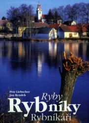 Ryby. Rybníky. Rybníkáři (Historie a tradice rybníkářství v Čechách) - kniha z kategorie Mapy a cestování