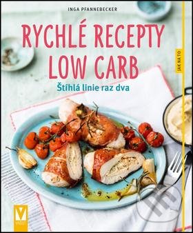 Rychlé recepty: Low Carb (Štíhlá linie raz dva)