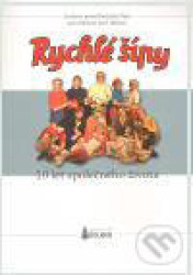 Rychlé šípy - 10 let společného života
