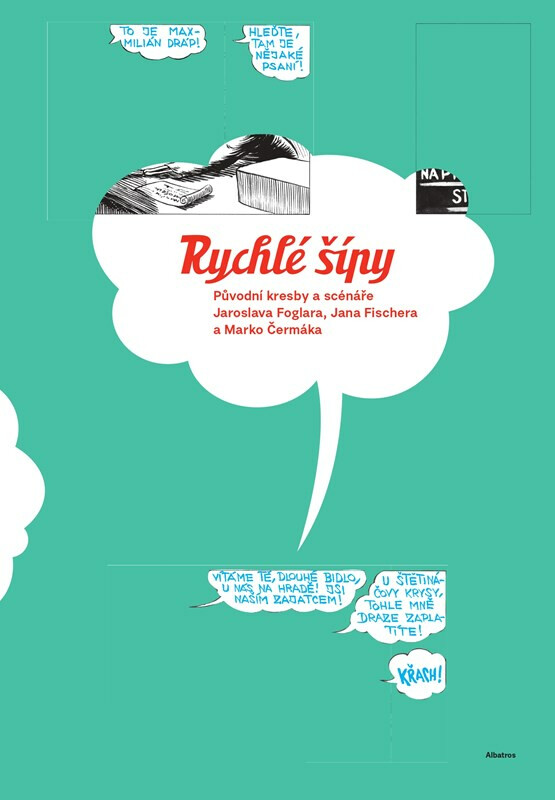 Rychlé šípy: Původní kresby a scénáře Jaroslava Foglara, Jana Fischera a Marko Čermáka - Jaroslav Foglar, Pavel Kořínek
