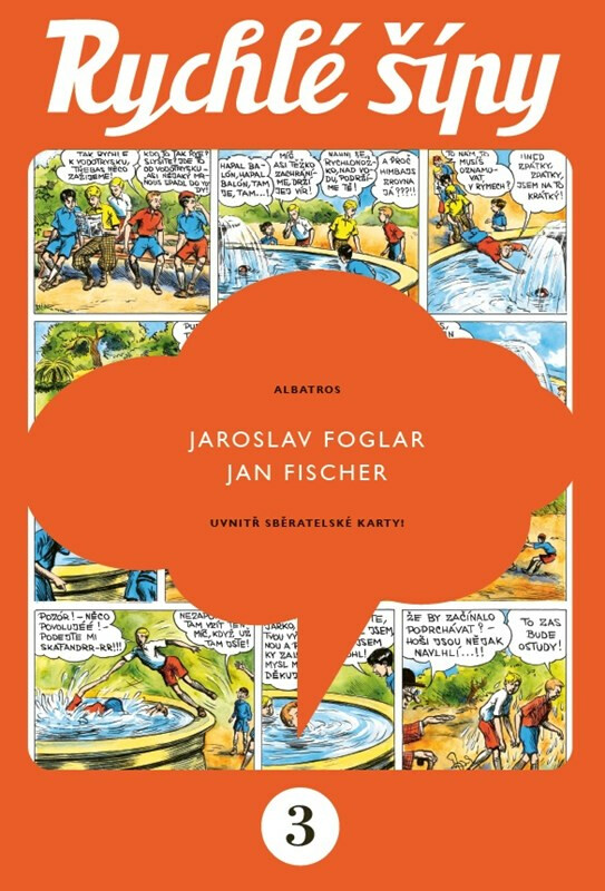 Rychlé šípy - sběratelské vydání - 3. díl - Jaroslav Foglar