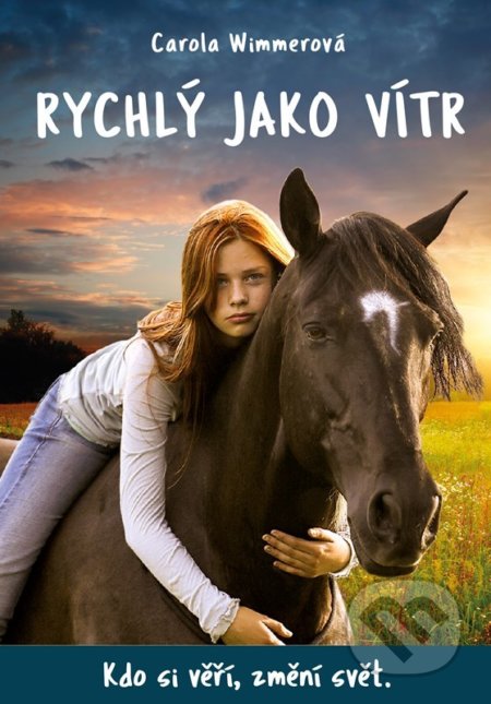 Rychlý jako vítr (Kdo si věří, změní svět.)