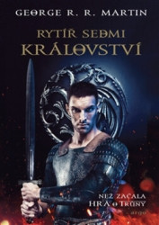 Rytíř Sedmi království - George R. R. Martin