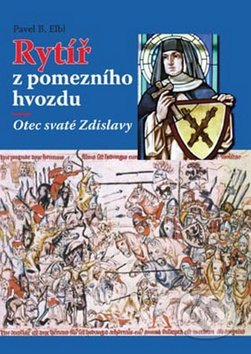 Rytíř z pomezního hvozdu (Otec svaté Zdislavy)