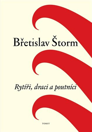 Rytíři, draci a poutníci - Augustin Šulc, Břetislav Štorm