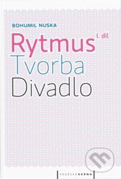 Rytmus, tvorba, divadlo I.