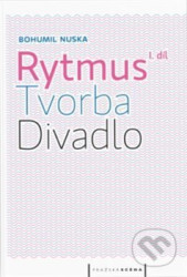 Rytmus, tvorba, divadlo - I. díl