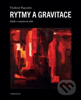 Rytmy a gravitace (Studie o románovém stylu)