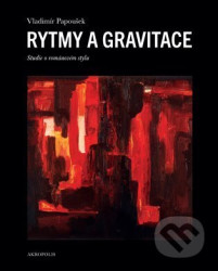 Rytmy a gravitace (Studie o románovém stylu)