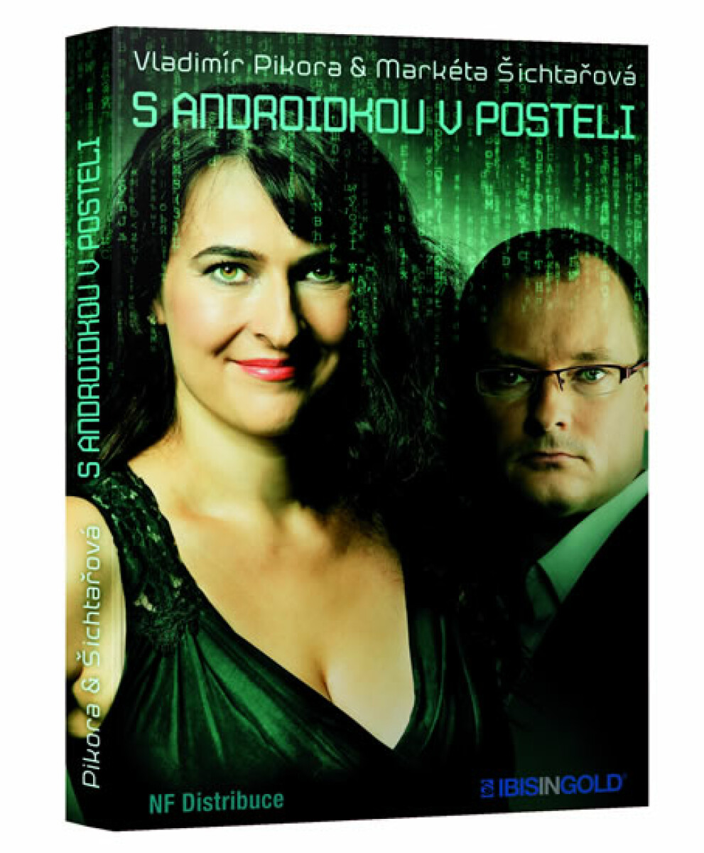 S androidkou v posteli - Markéta Šichtařová, Vladimír Pikora