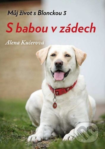 S babou v zádech (Můj život s Blonckou 3)