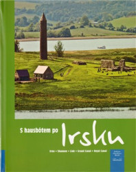 S hausbótem po Irsku (Erne, Shannon, Link, Grand Canal, Royal Canal) - kniha z kategorie Mapy a cestování