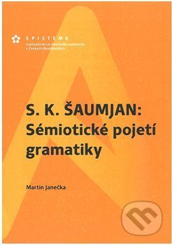 S. K. Šaumjan: Sémiotické pojetí gramatiky