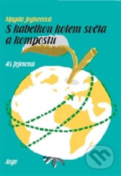 S kabelkou kolem světa a kompostu