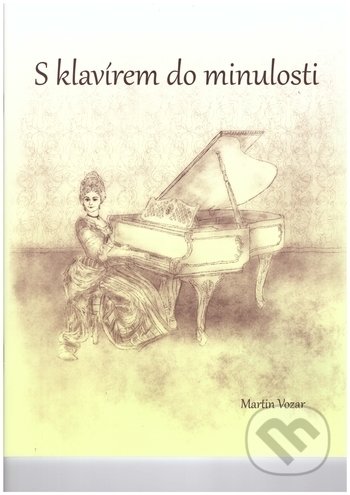 S klavírem do minulosti