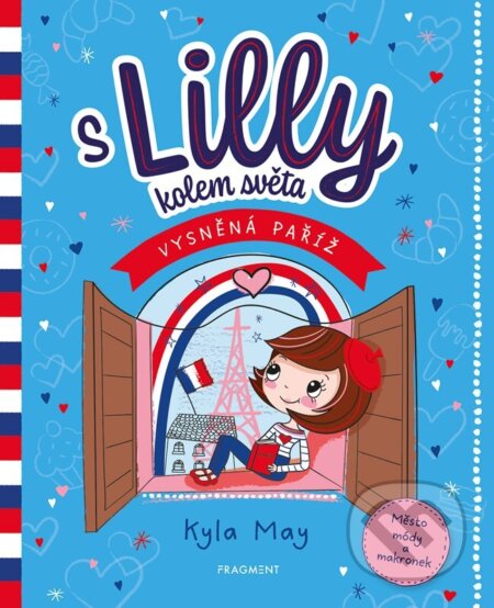 S Lilly kolem světa: Vysněná Paříž