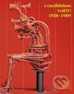 S (ne)lidskou tváří?! (1938 – 1989)