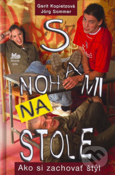 S nohami na stole (Ako si zachovať štýl)