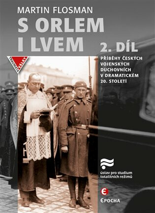 S orlem i lvem 2 - Příběhy českých vojenských duchovních v dramatickém dvacátém století