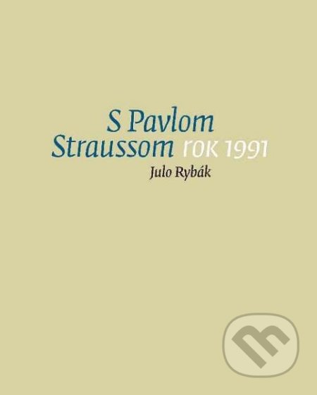 S Pavlom Straussom. Rok 1991