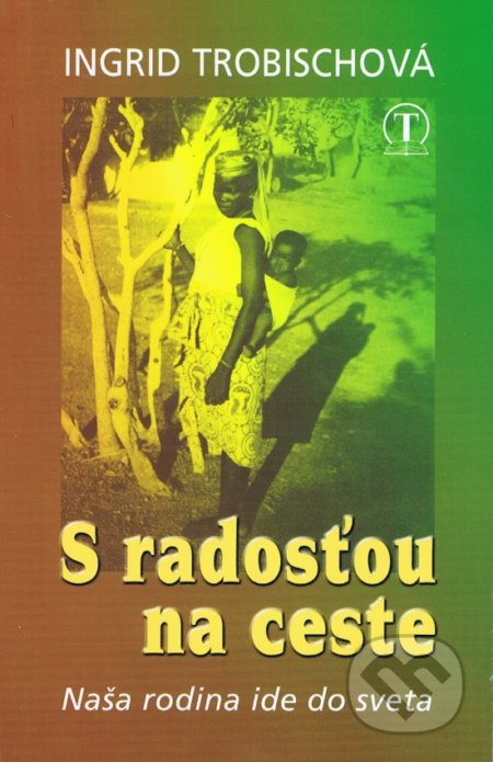 S radosťou na ceste (Naša rodina ide do sveta)