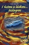 S úctou a láskou... Milagros