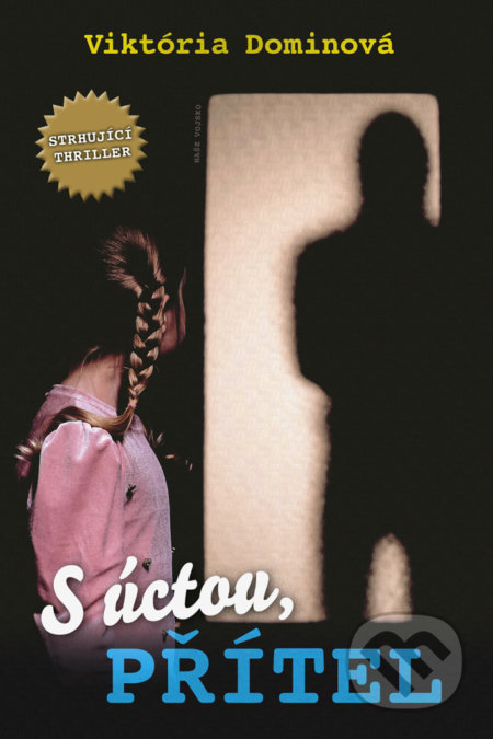 S úctou, Přítel
