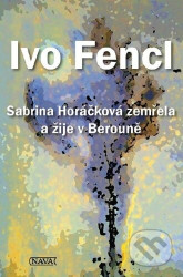 Sabrina Horáčková zemřela a žije v Berouně