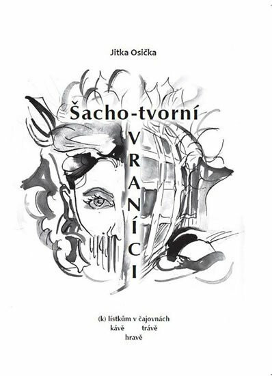 Šachotvorní vraníci - Jitka Osička