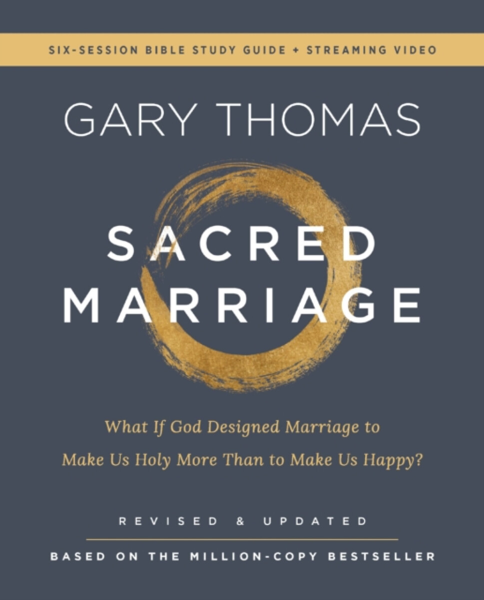 Sacred Marriage Bible Study Guide plus Streaming Video, Revised and Updated