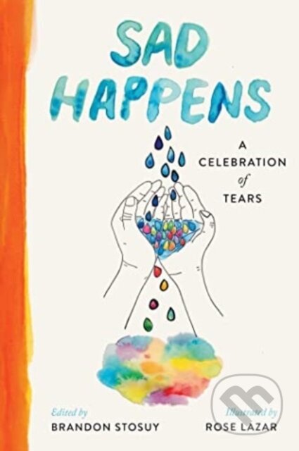 Sad Happens (A Celebration of Tears)