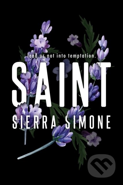 Saint (A Steamy and Taboo BookTok Sensation)