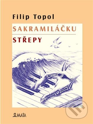Sakramiláčku. Střepy