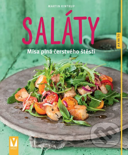 Saláty (Mísa plná čerstvého štěstí)