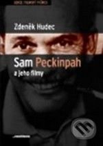Sam Peckinpah a jeho filmy