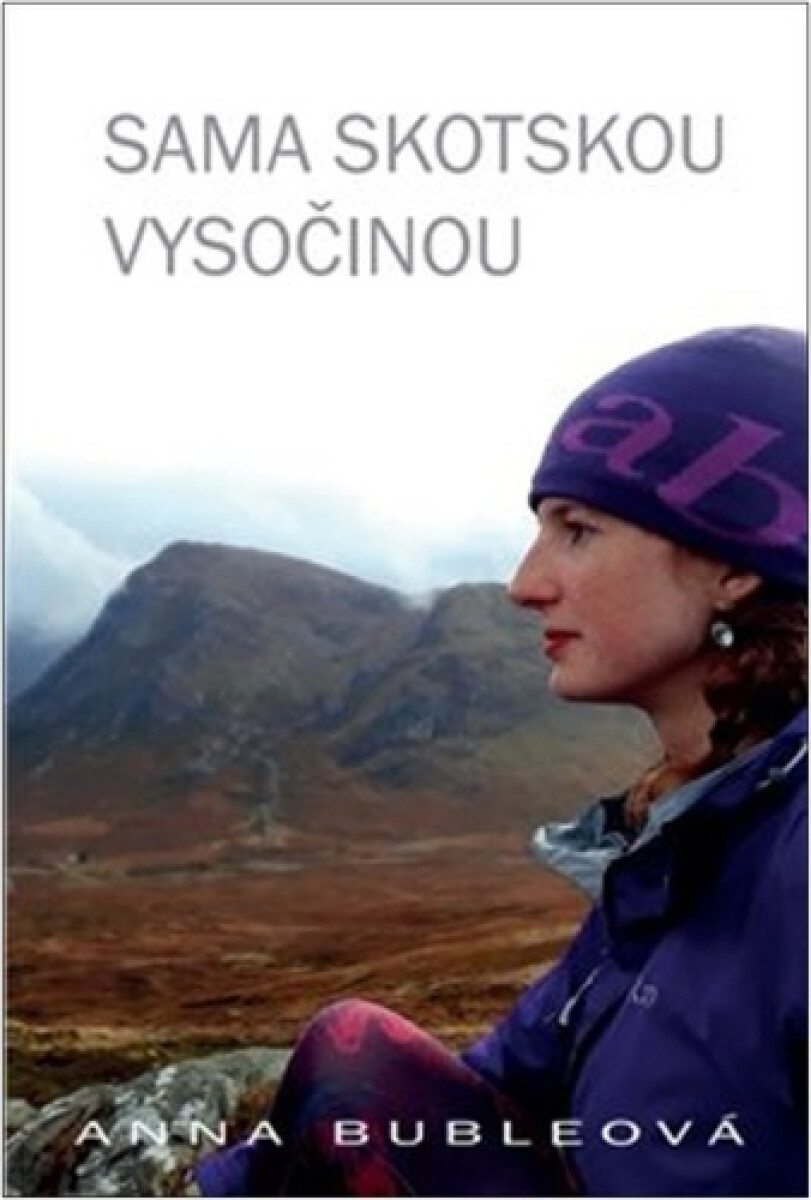 Sama Skotskou vysočinou - Anna Bubleová