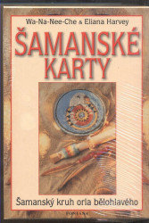 Šamanské karty (kniha + 46 karet) (Šamanský kruh orla bělohlavého) - kniha z kategorie Astrologie a věštění