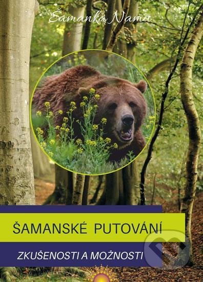 Šamanské putování (Zkušenosti a možnosti)